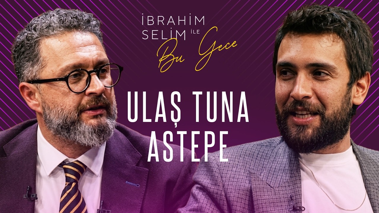 Taşacak Bu Deniz Dizisinin Adil Ko&ccedil;ari'si Ulaş Tuna Astepe İbrahim Selim ile Bu Gece'de