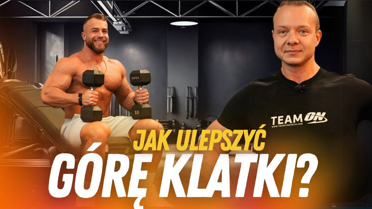 JAK ULEPSZYĆ GÓRĘ KLATKI PIERSIOWEJ? *NAJBARDZIEJ PROBLEMATYCZNA CZĘŚĆ KLATY