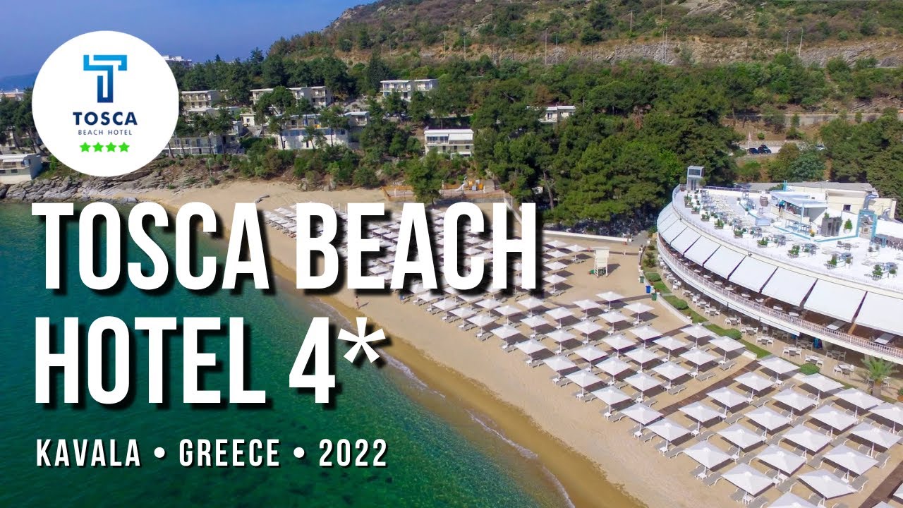 TOSCA BEACH HOTEL **** • KAVALA, GREECE 🇬🇷 • 2022