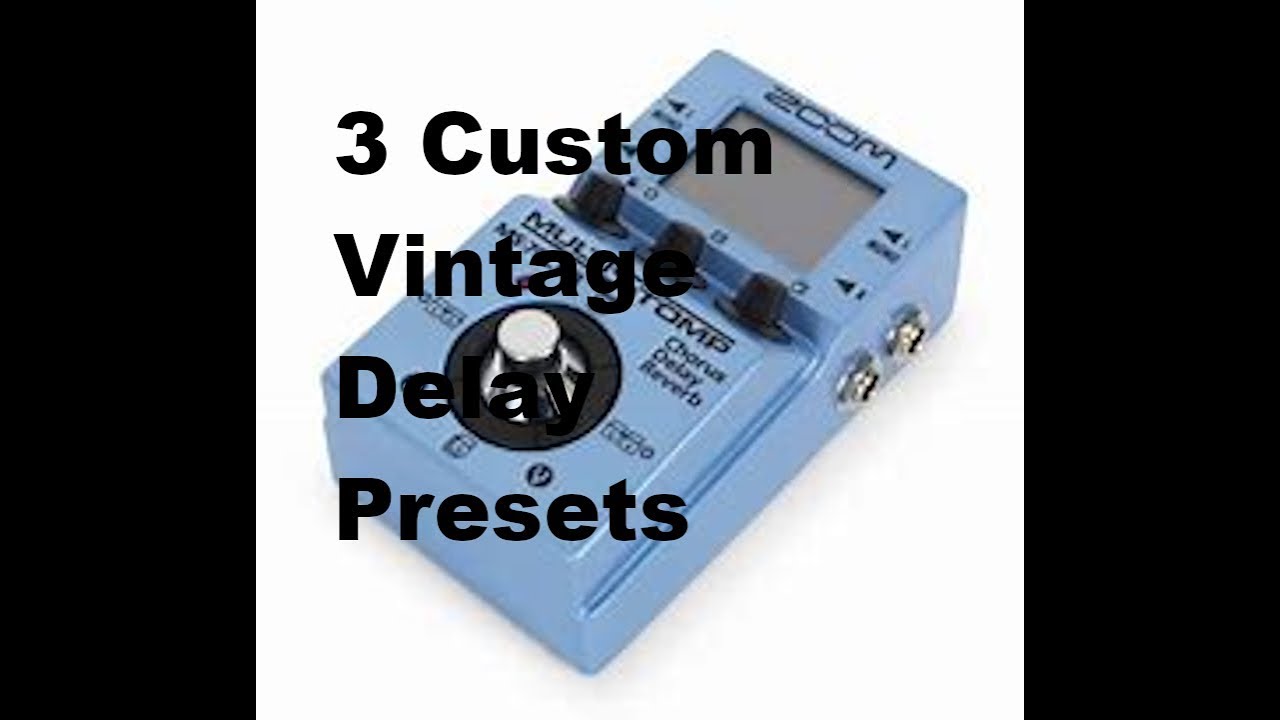 Zoom MS70CDR- 3 Custom vintage delay presets
