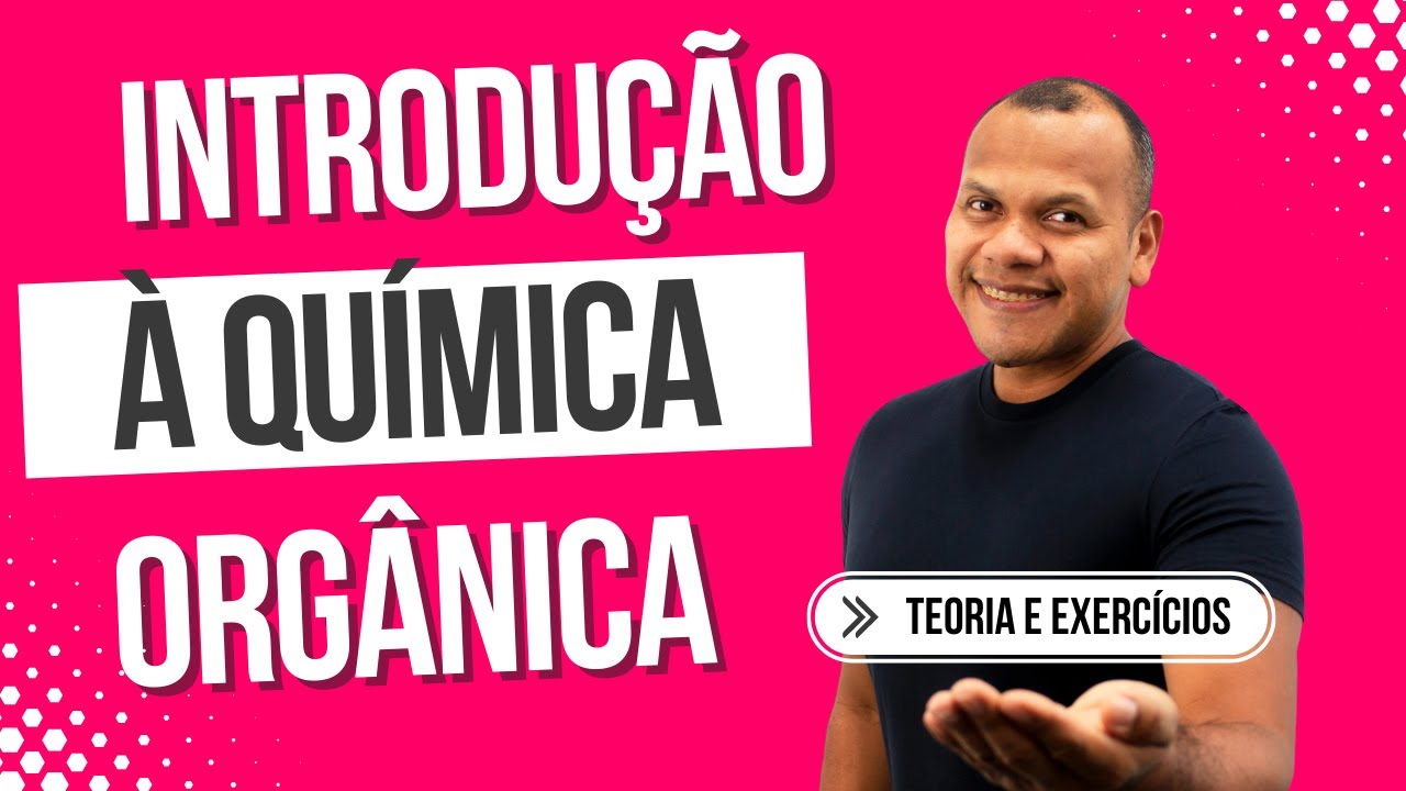 Introdução à Química Orgânica - Química do Carbono - Química para o Enem