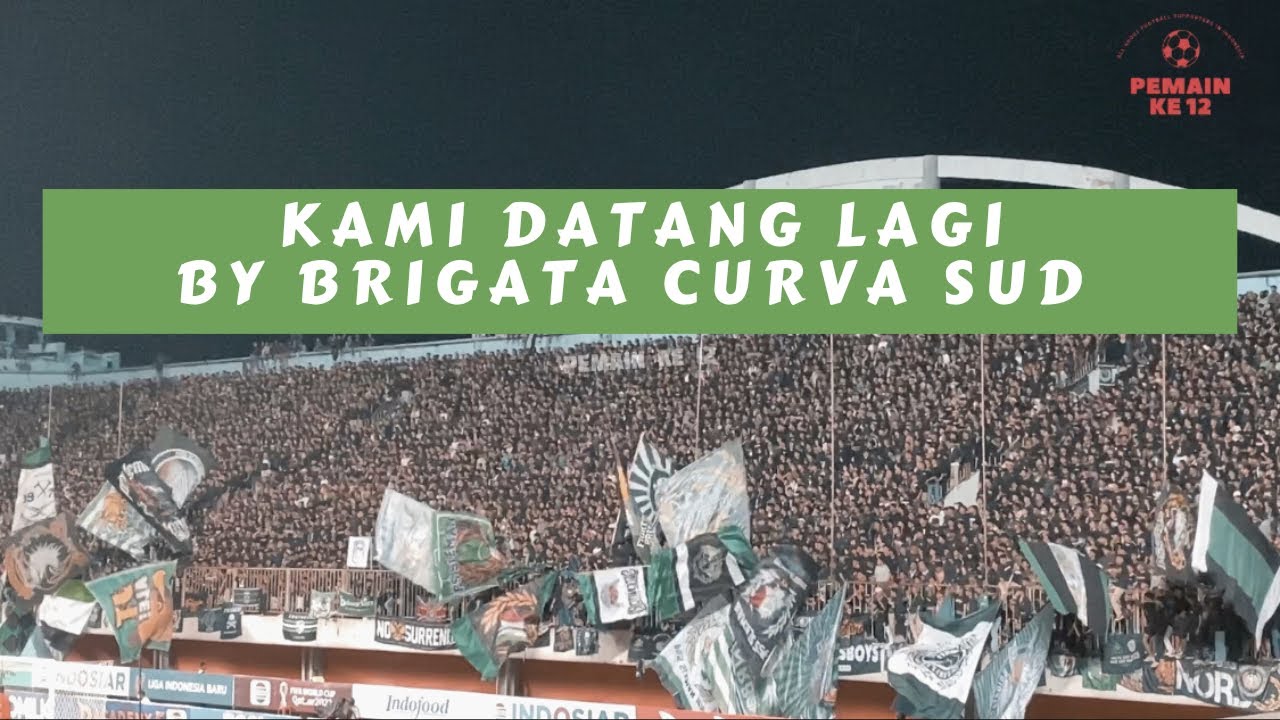 [LIRIK] KAMI DATANG LAGI - BRIGATA CURVA SUD