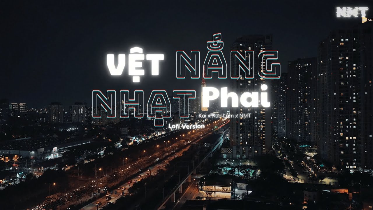 Vệt Nắng Nhạt Phai (Lofi Version) - Kai x Xưa Lâm x NMT - Audio Lyrics Video