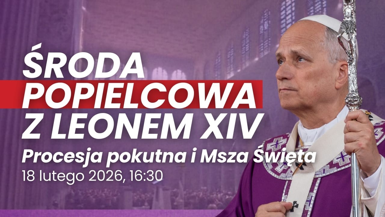 NA ŻYWO | Środa Popielcowa z papieżem Leonem XIV | Procesja pokutna i Msza Święta