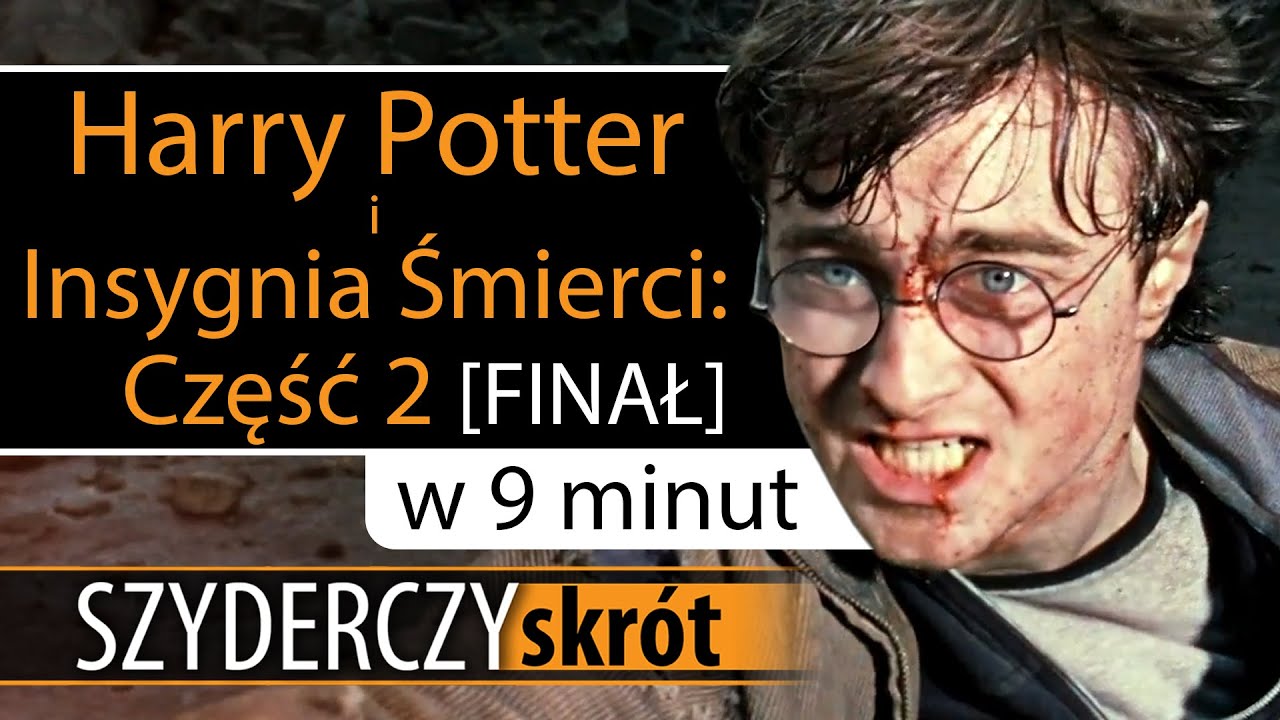 HARRY POTTER i INSYGNIA ŚMIERCI: CZĘŚĆ 2 w 9 minut | Szyderczy Skr&oacute;t