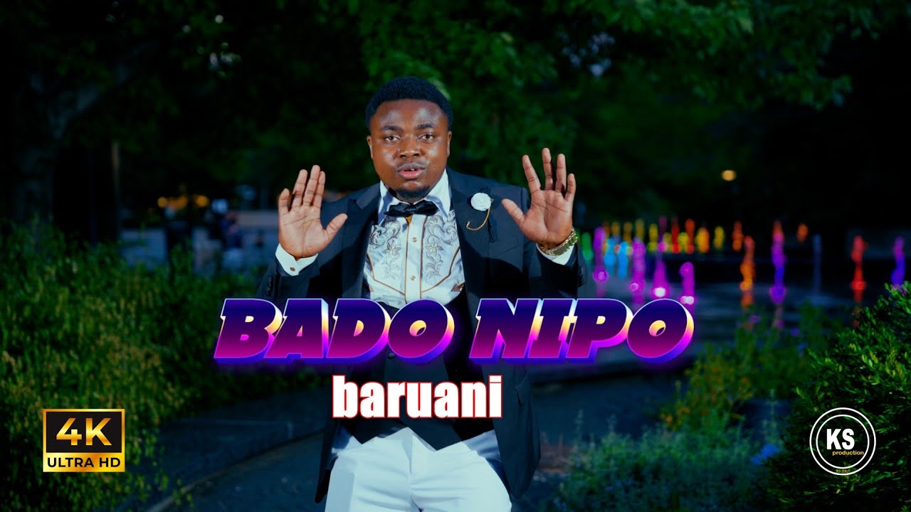 Baruani_-_BADO NIPO_ (Official music video). #fact