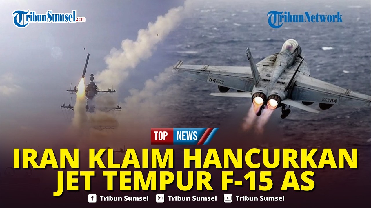 🔴Iran Klaim Tembak Jatuh Jet Tempur F-15 AS di Perbatasan, CENTCOM Langsung Membantah: Tidak Benar
