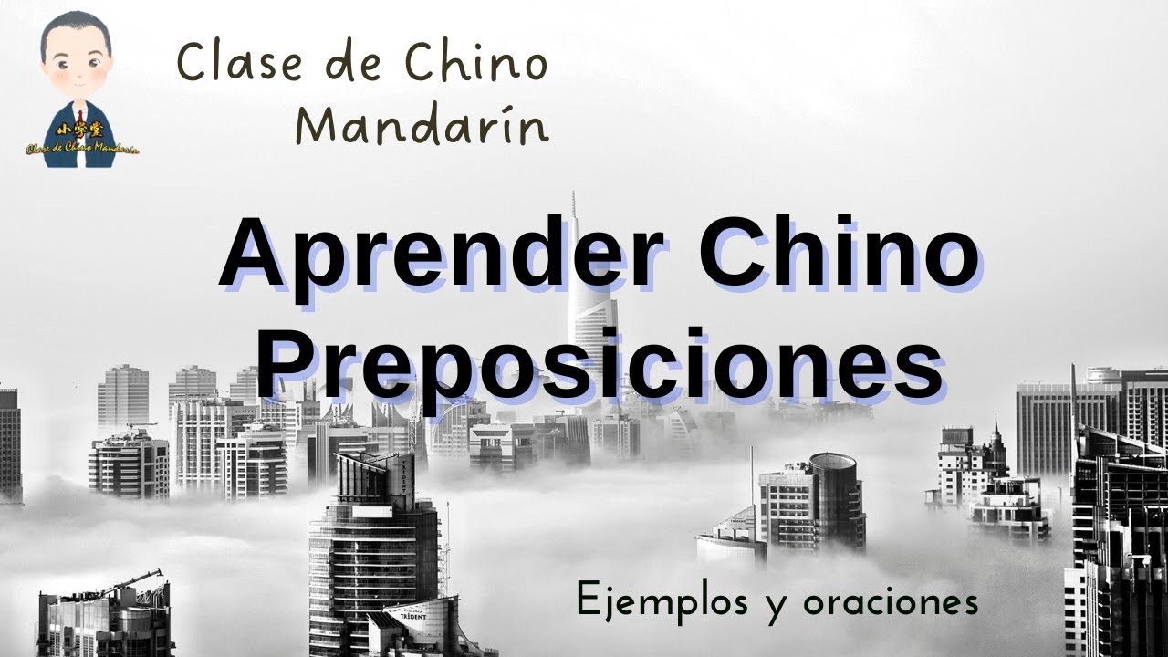 Aprender Chino gratis y fácil #Clase 10: Preposiciones