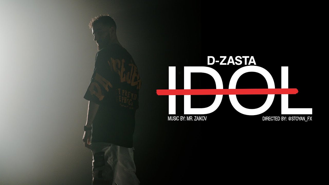 D-ZASTA - IDOL (OFFICIAL VIDEO)