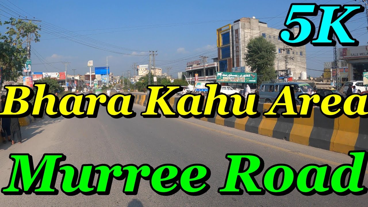 Exploring Murree Road Beauty | Bhara Kahu Area | Sightseeing Pakistan | 5K Video
