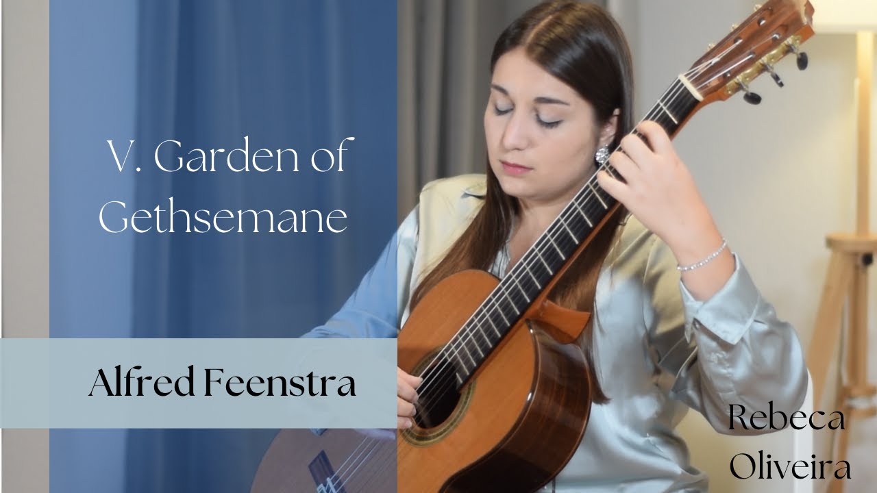 A. Feenstra: The Jesus Christ Suite: V - Garden of Gethsemane | Performed by  Rebeca Oliveira