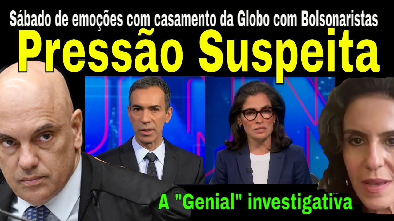 S&Aacute;BADO QUENTE! GLOBO E BOLSONARISMO UNIDOS CONTRA MORAES! TER&Atilde;O DECEP&Ccedil;&Otilde;ES! FINAL DO DIA PROMETE!