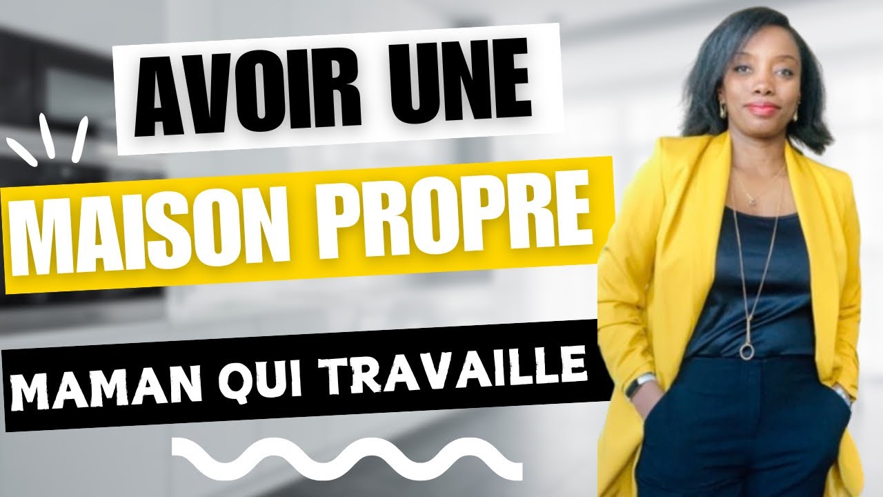 🇨🇦Maman qui travaille au Canada : 🧺Astuces pour Garder sa maison Propre