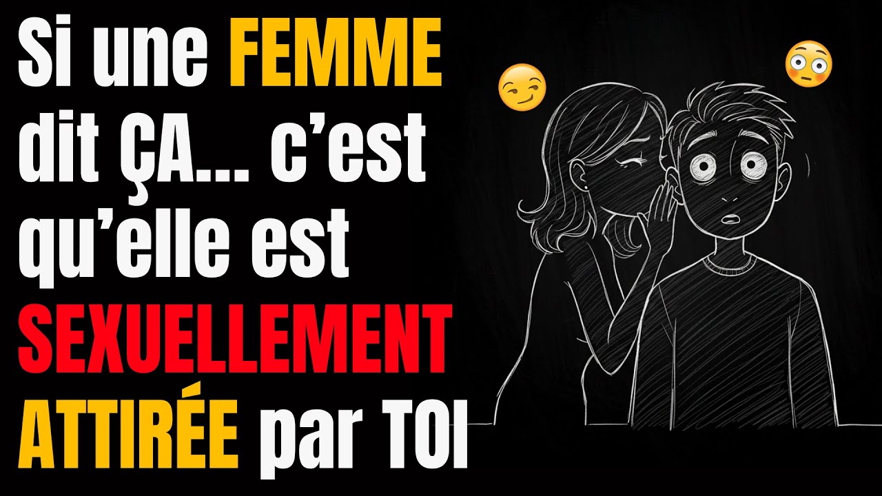 SI UNE FEMME DIT ÇA PENDANT UNE CONVERSATION