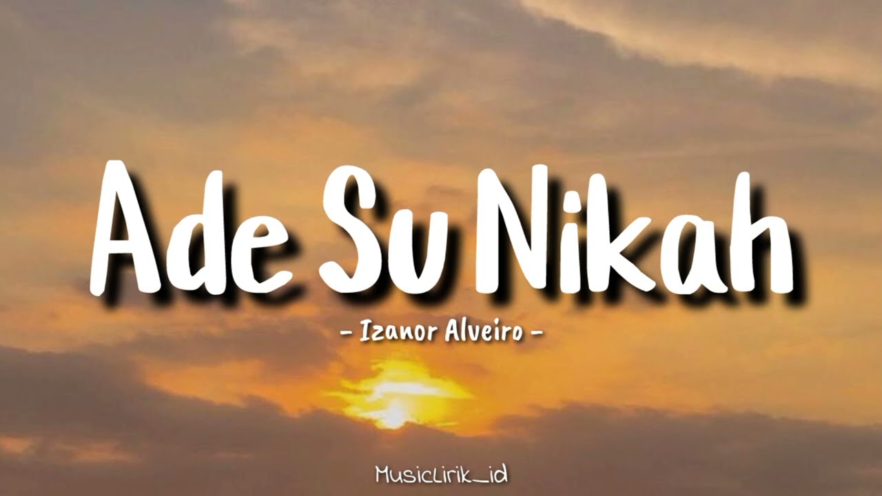 Ade Su Nikah - Izanor Alveiro || (Lirik Lagu) OH OH ADEK SU NIKAH KAKA GAYA LAMBAT VIRAL TIKTOK 🎶🎶🎶