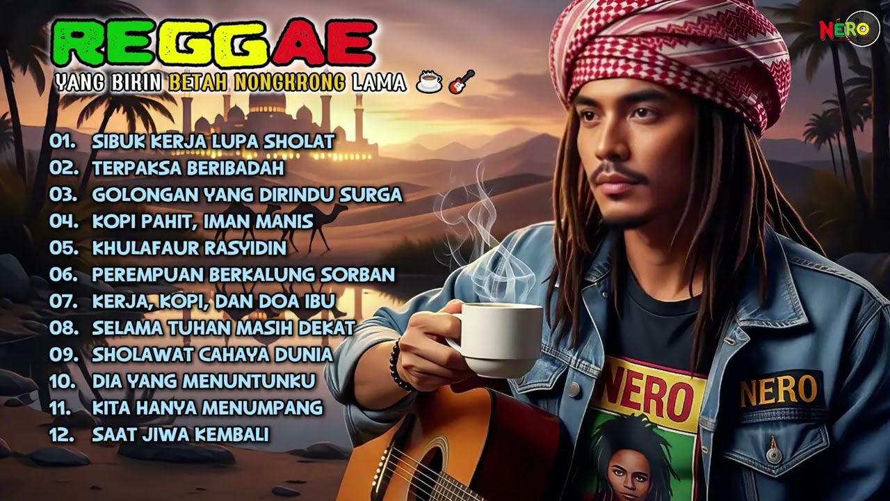SIBUK KERJA LUPA SHOLAT | REGGAE ISLAM UNTUK HATI LELAH | FULL ALBUM PENYEJUK JIWA