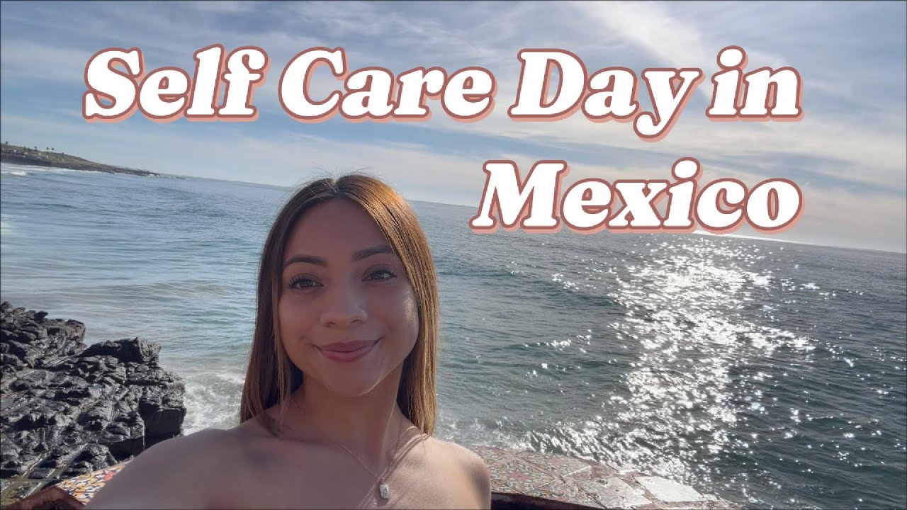 Self Care Day in Mexico