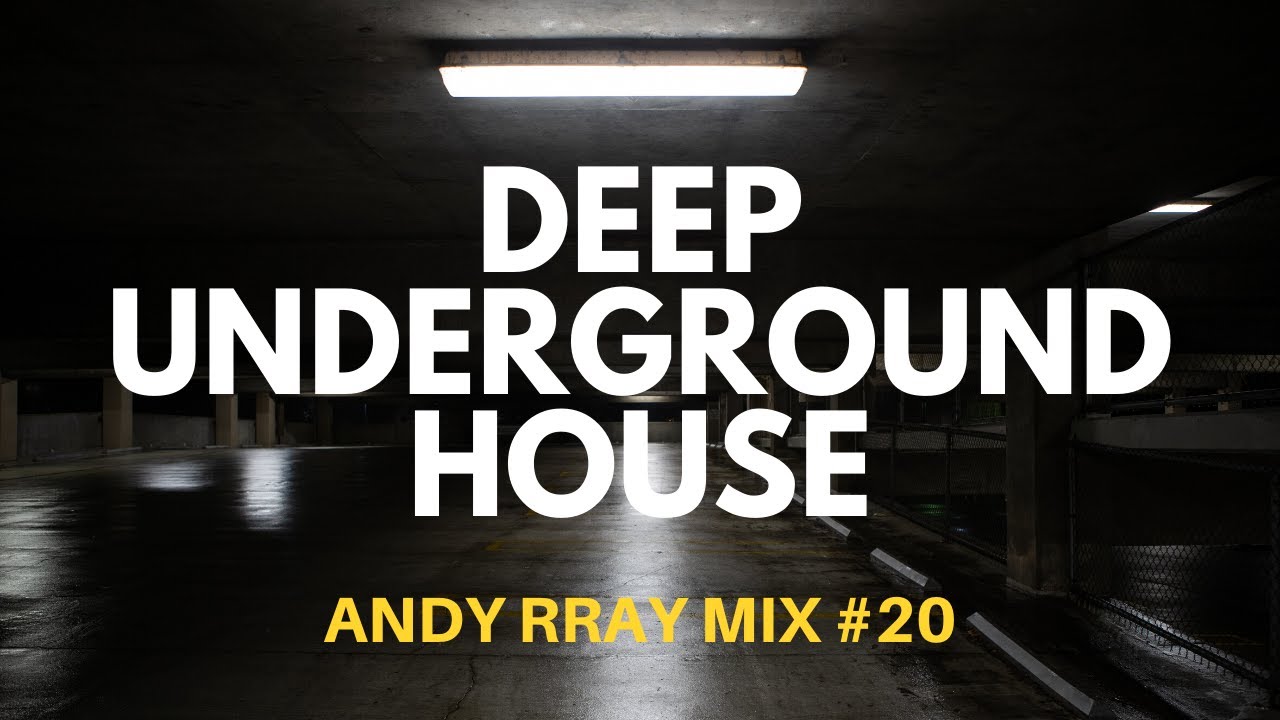 DEEP UNDERGROUND HOUSE MUSIC MIX #20 - TRACK NAMES ON SCREEN!