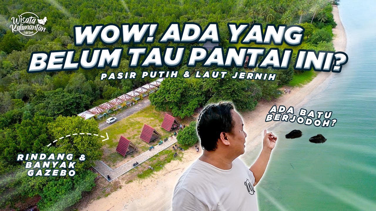BARU ‼️ PANTAI BATU JODOH KOTABARU &ndash; SURGA TERSEMBUNYI DGN AKSES KE PULAU INDAH - WISATA KALIMANTAN