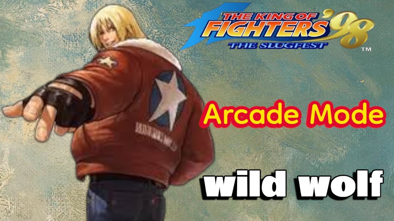 **The King of Fighters 98 Tag Team Fight - HD**# ⚡ **Wild Wolf (Terry Bogard) | Arcade Mode**