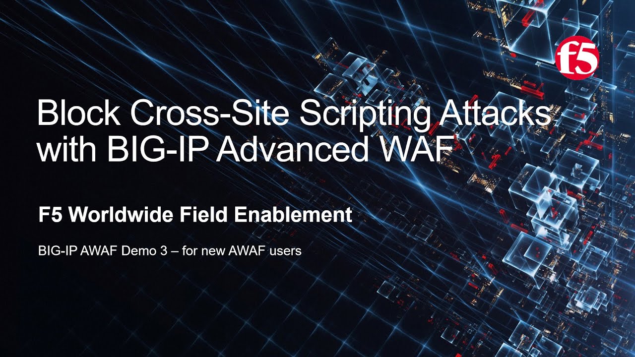 BIG-IP AWAF Demo 03 — блокировка атак межсайтового скриптинга с помощью F5 BIG-IP Adv WAF (ранее ...