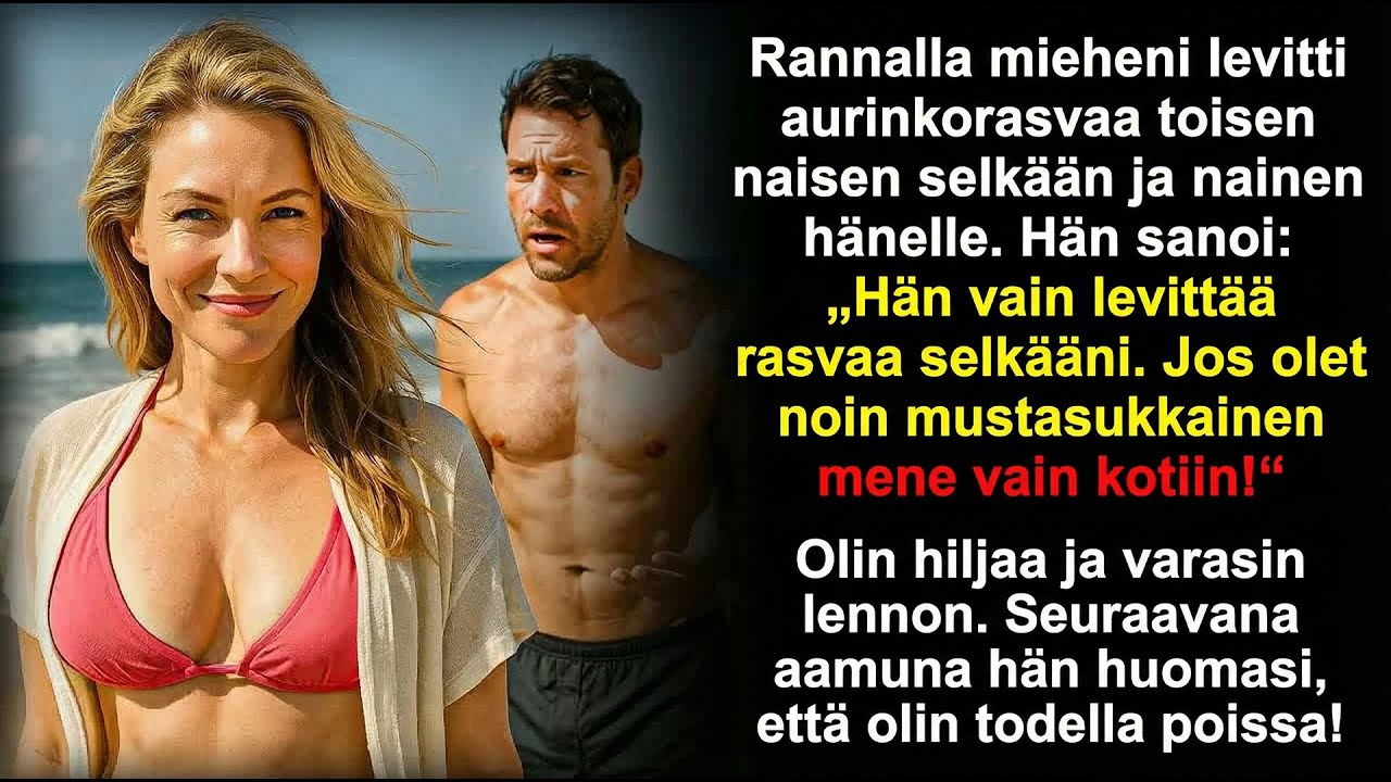 Rannalla mieheni sanoi: 