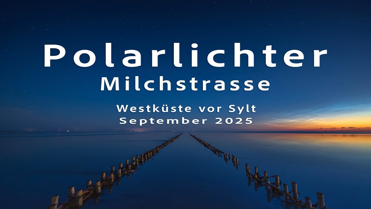 Die Polarlichter und die Milchstrasse sind zurück an unserem Nachthimmel 2025 über Deutschland.