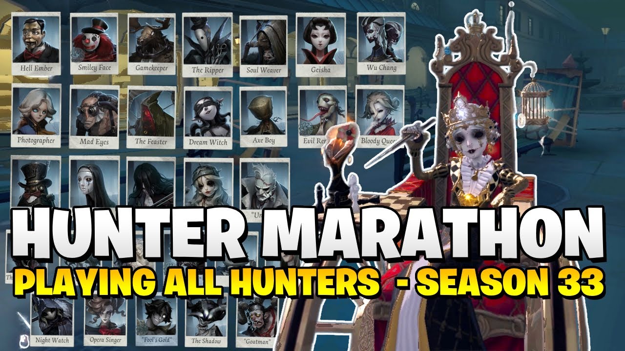 SEASON 33 HUNTER MARATHON IDENTITY V