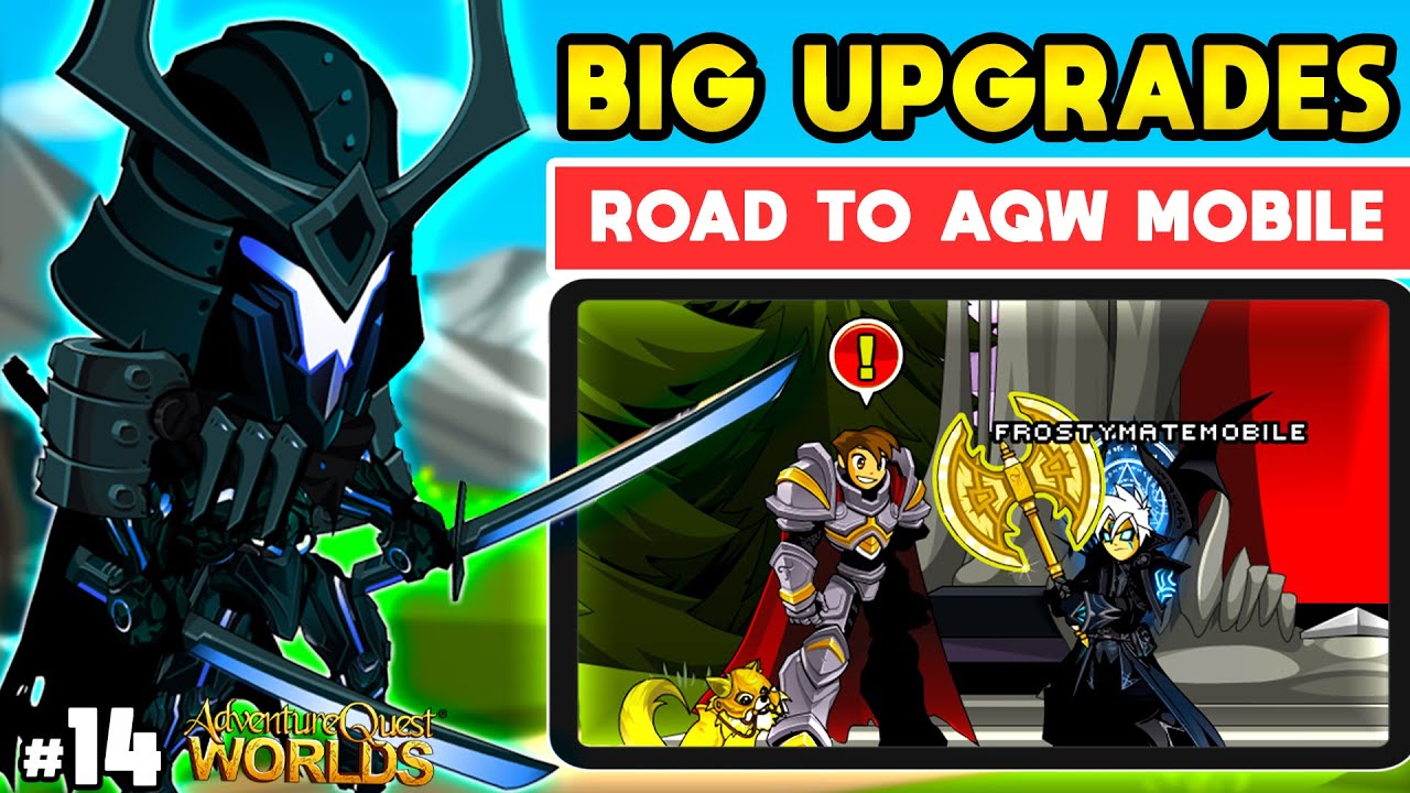 The BIGGEST upgrade on my account?! Road to AQW Mobile #14