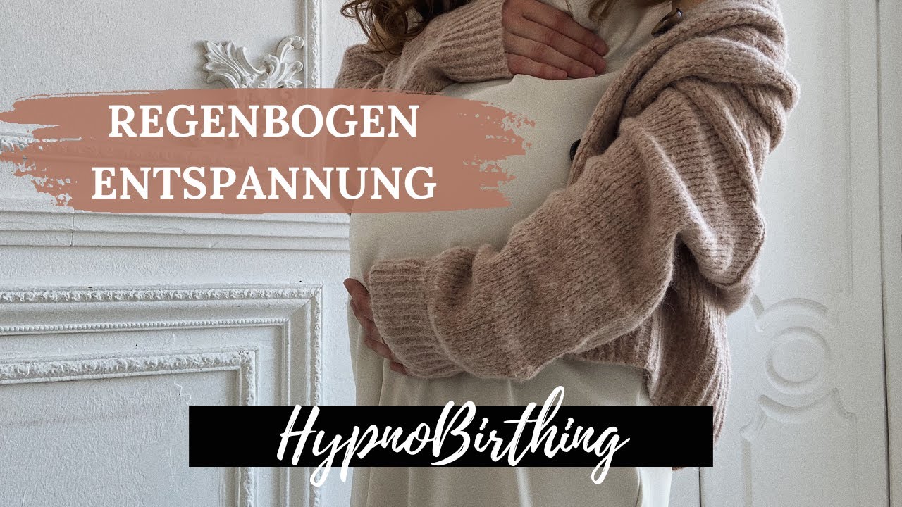 🌈 HYPNOBIRTHING Regenbogenentspannung 🌈| Wirkt SOFORT!
