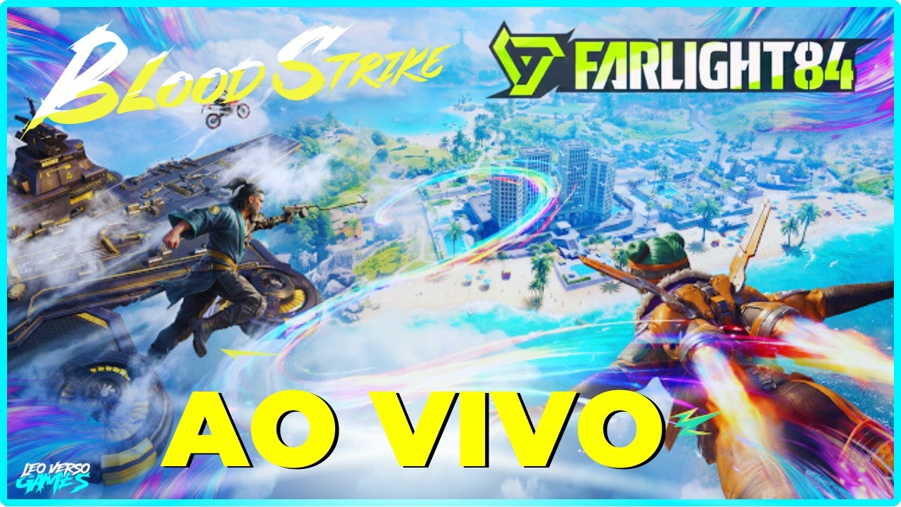 AO VIVO 🔥 BLOOD STRIKE + FARLIGHT 84 NO PC! FPS INSANO, QUAL É O MELHOR?