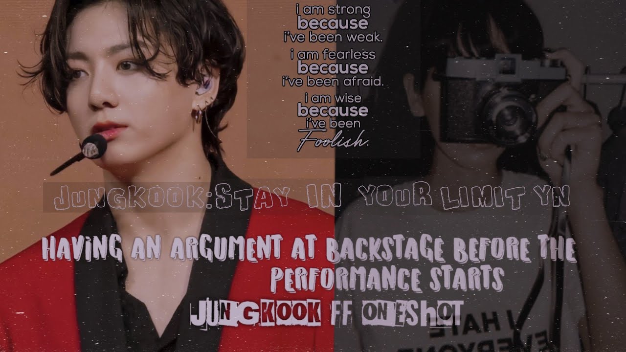 Jungkook ff oneshot (Having an argument backstage)(Bts imagine