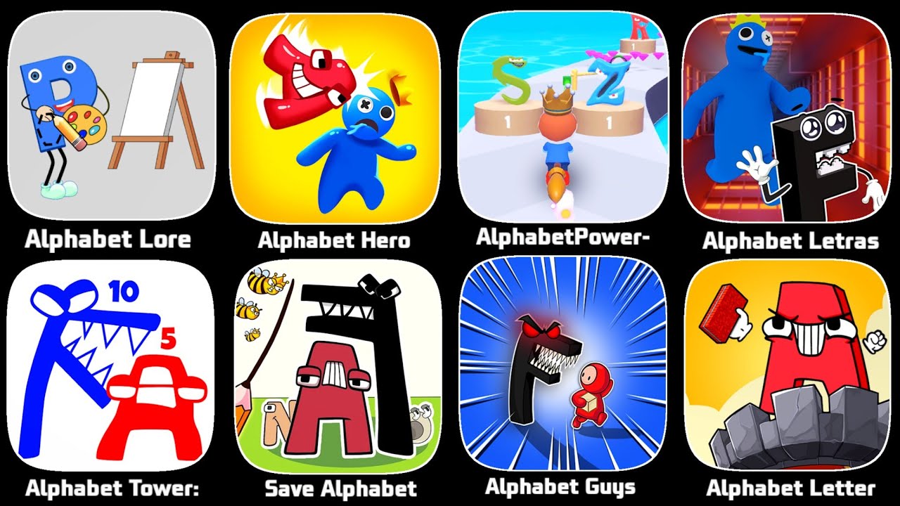 Alphabet Lore DOP,Alphabet Hero,Alphabet Power,Alphabet Letras,Alphabet Tower,Save Alphabet,Rainbow