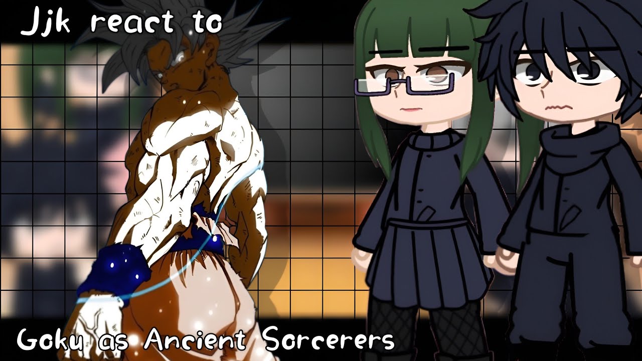 Jjk react to Goku as Ancient Sorcerers |•2X SPEED•| ||Gachaclub||