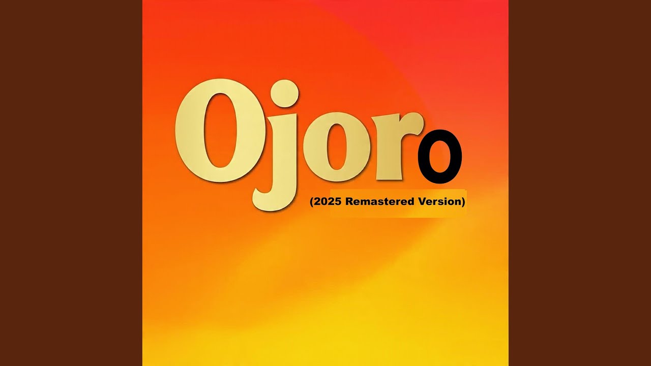 Ojoro (2025 Remastered Version)