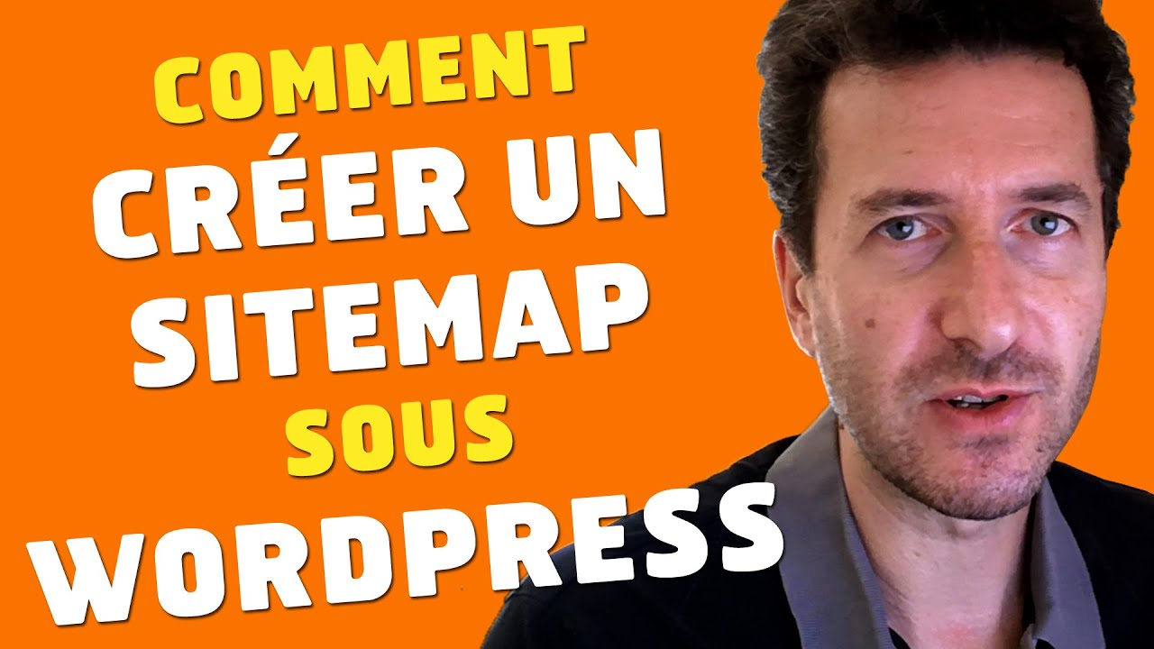 Comment créer un Sitemap sur Wordpress (et pourquoi c'est important)