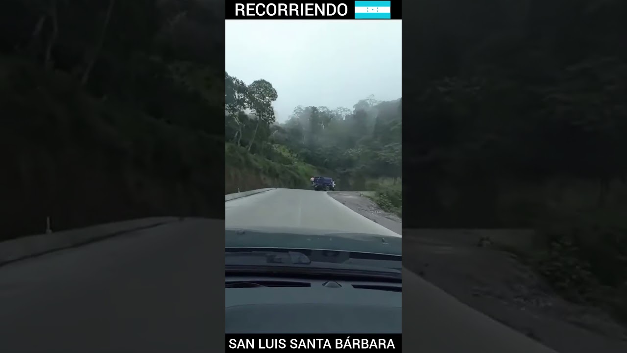 CARRETERA HACIA SAN LUIS SANTA BÁRBARA HONDURAS