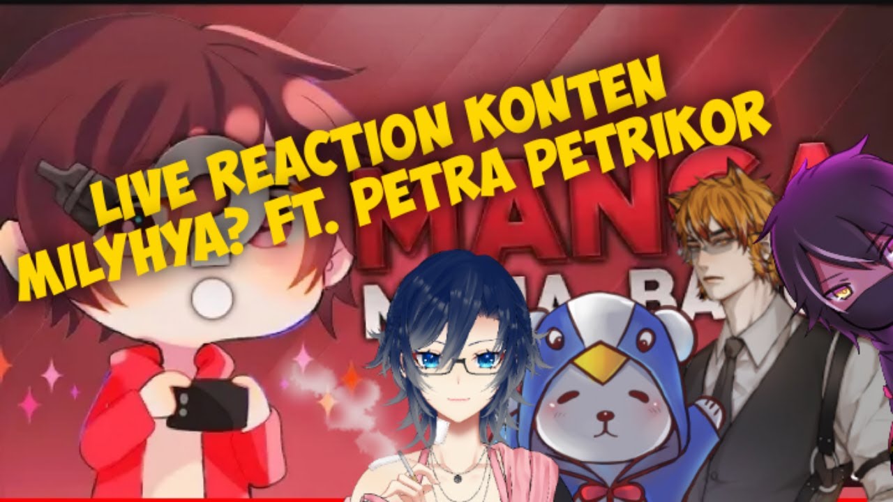【HNS! Reaction】Live Reaction Video MILYHYA?! 【VtuberID】[#HNSiaran] ft. @PetraPetrikorCh