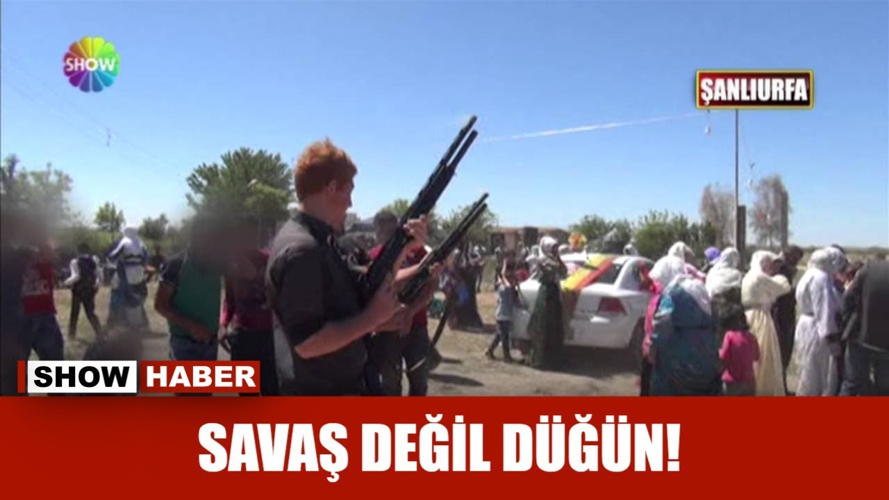 Savaş değil düğün!