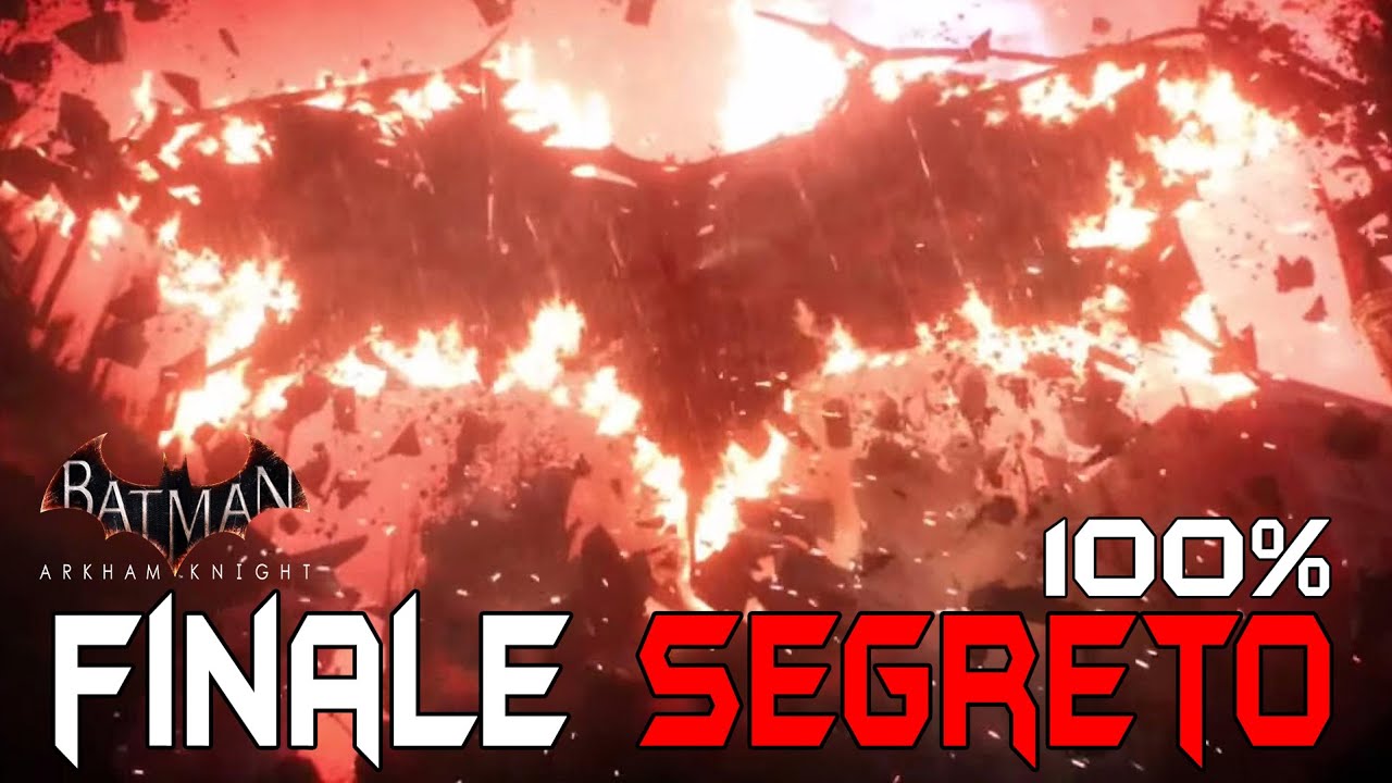 BATMAN: ARKHAM KNIGHT - Knightfall: FINALE SEGRETO [Finale 100%] + Spiegazione