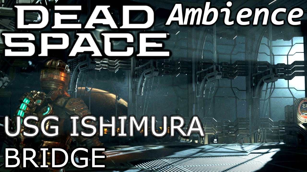Dead Space Remake (2023) USG Ishimura Bridge Ambience