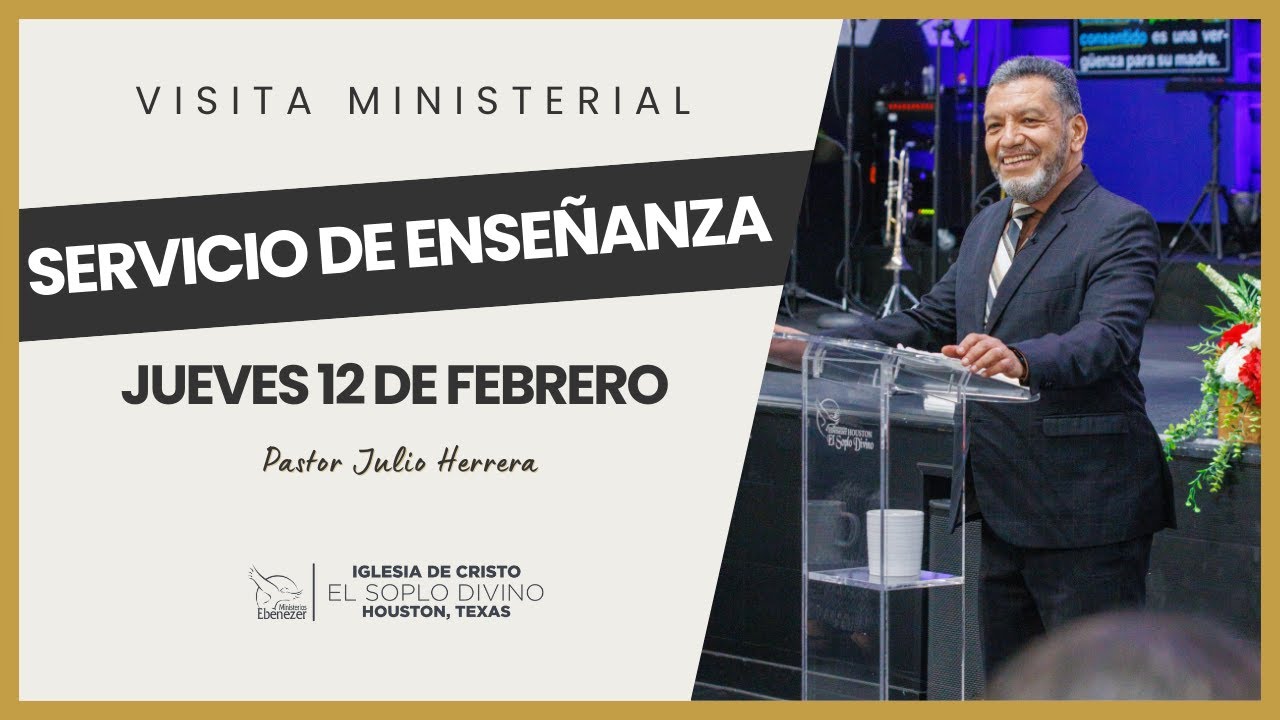 #Ebenezerhtx - Visita Ministerial Pastor Julio Herrera - 12 de Febrero 2026