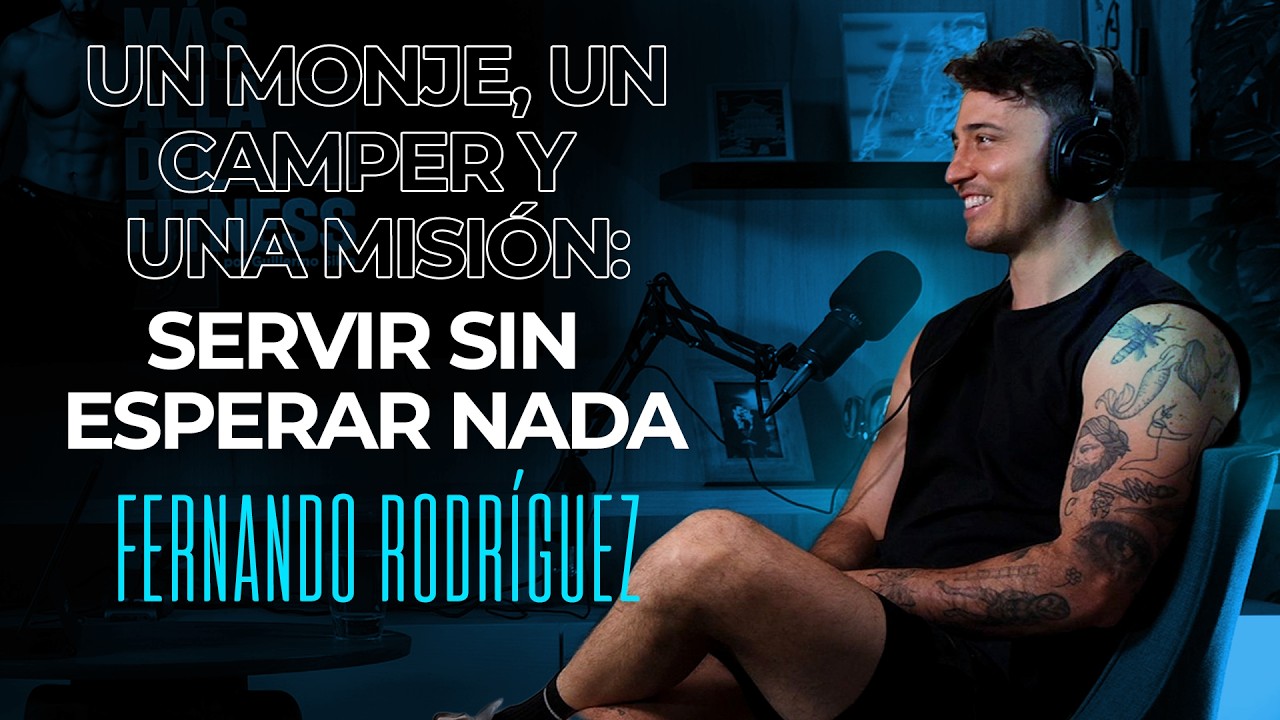 97. Un monje, un camper y una misión: servir sin esperar nada | Fernando Rodríguez