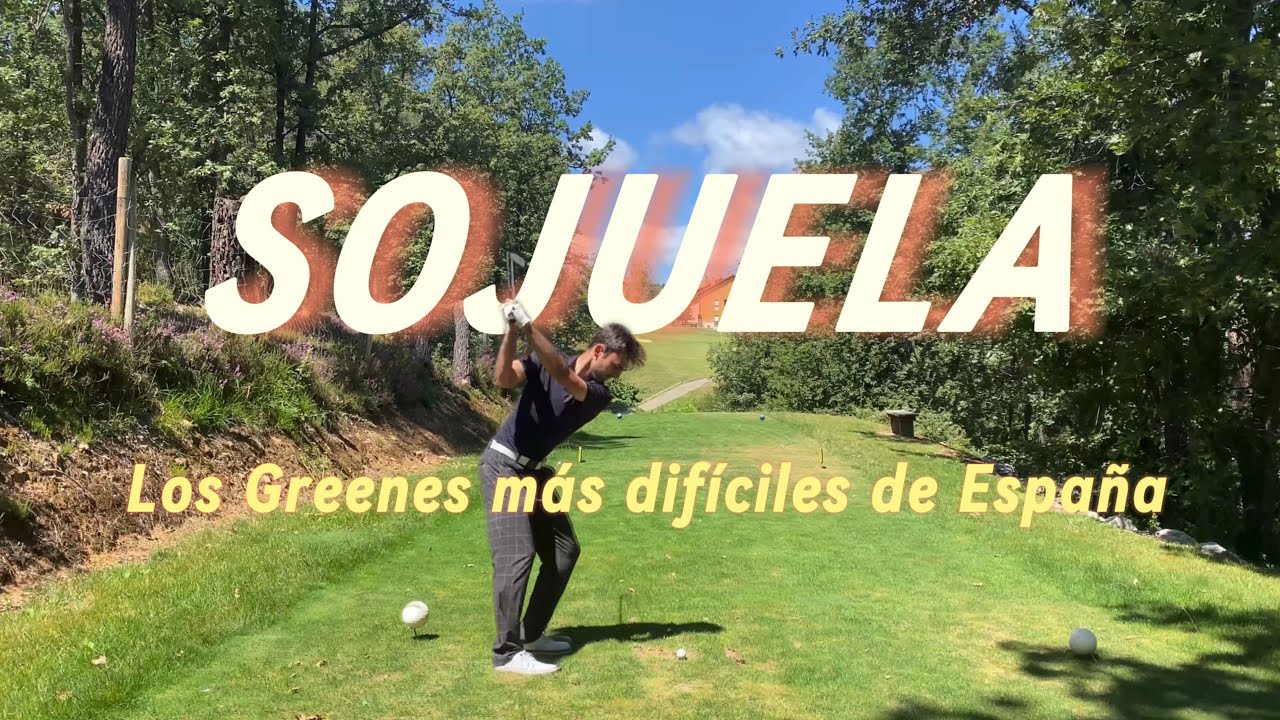 GOLF - Greenes movidos y divertidos ||Club de Campo SOJUELA