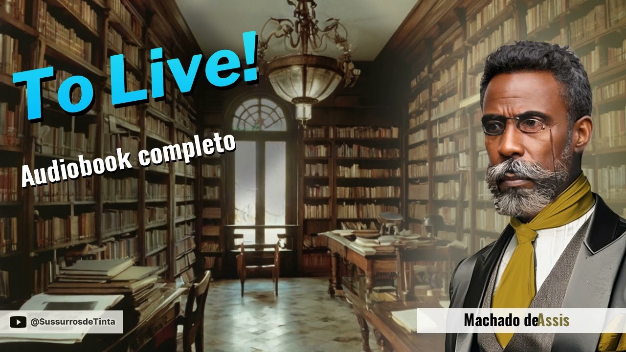 'To Live!' by Machado de Assis | Audiobook of the complete book | Whispers of Ink