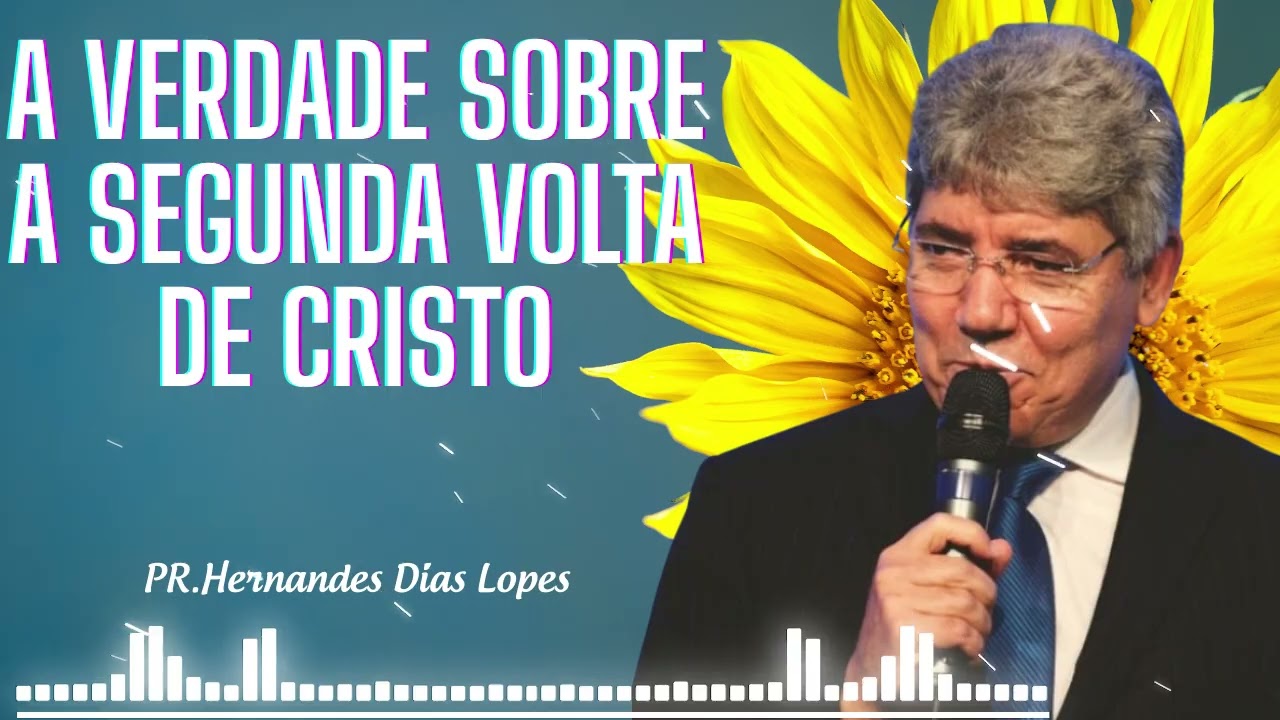 O que voc&ecirc; sabe sobre a Segunda Vinda de Cristo? - escreveu Hernandes Dias Lopes.