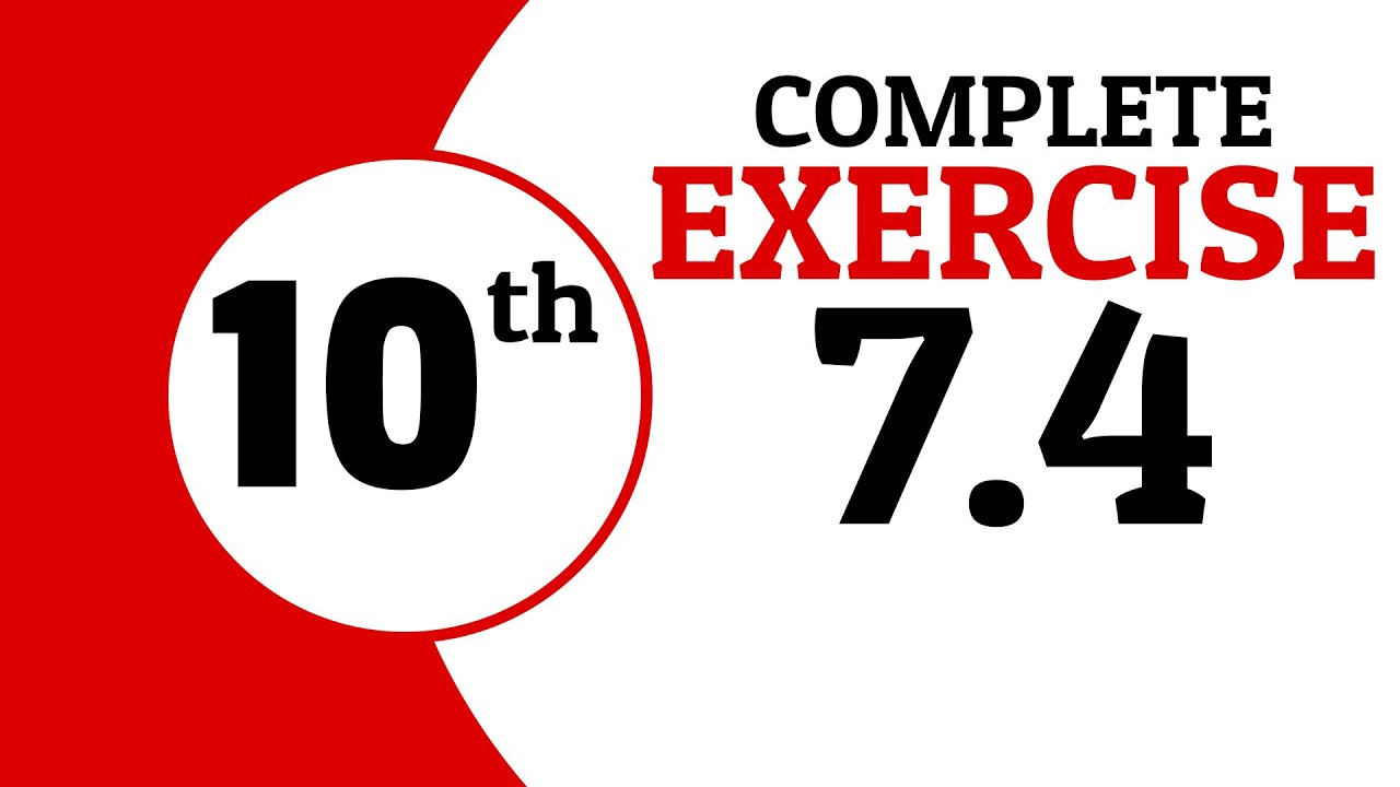 Exercise 7.4 - Class 10 Math | Waqas Nasir