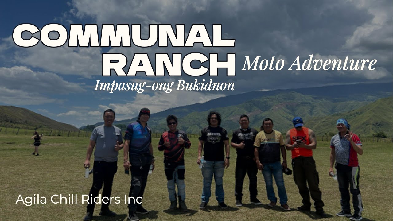 COMMUNAL RANCH IMPASUG-ONG BUKIDNON MOTO ADVENTURE | AGILA CHILL RIDERS INC #mt09 #gopro #cfmoto