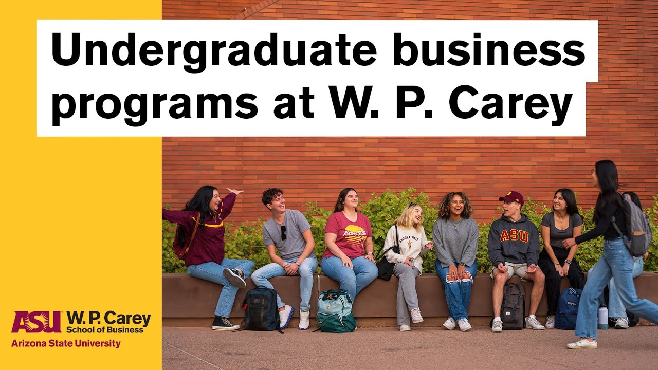 Undergraduate business degrees at ASU’s W. P. Carey School of Business