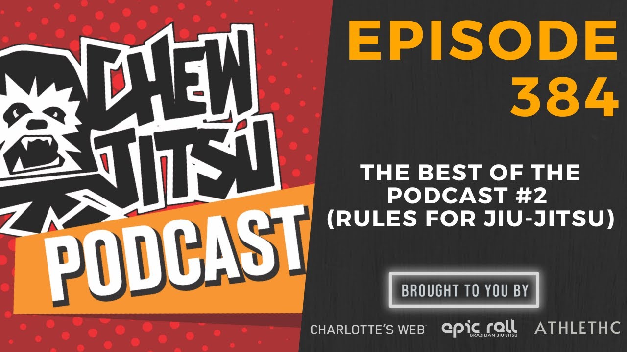 Best of the Podcast #2 - Rules For Jiu-Jitsu #1-3 (Episode 384)